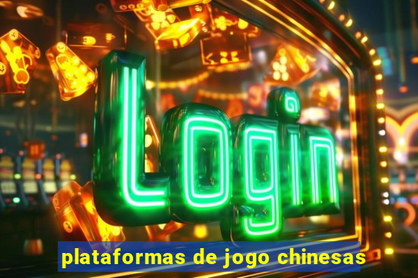 plataformas de jogo chinesas