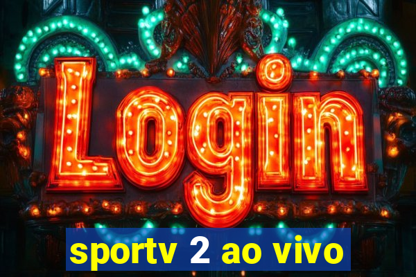 sportv 2 ao vivo