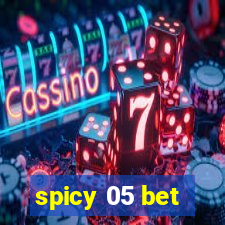 spicy 05 bet
