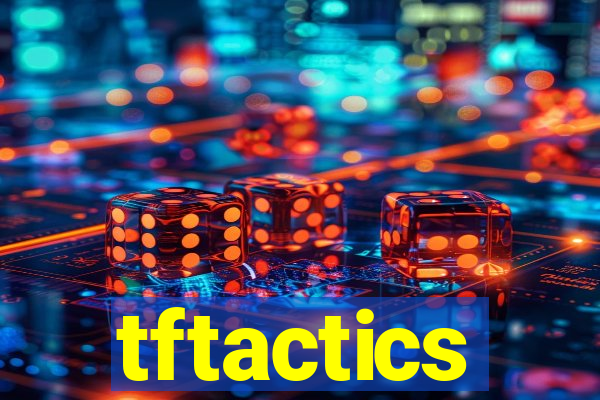 tftactics