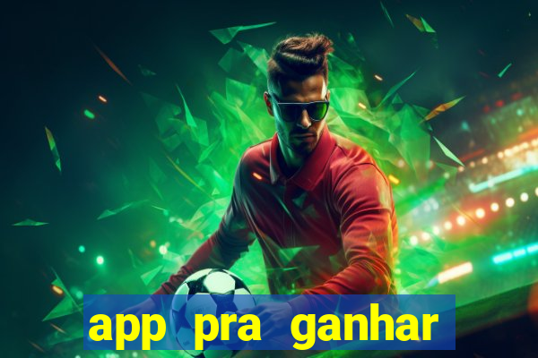 app pra ganhar dinheiro jogando