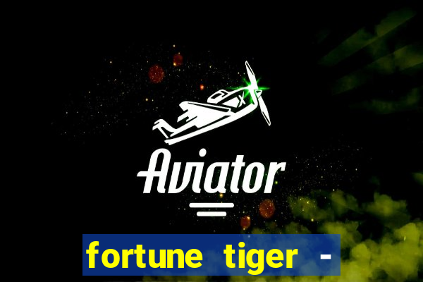 fortune tiger - horário das cartas 10x