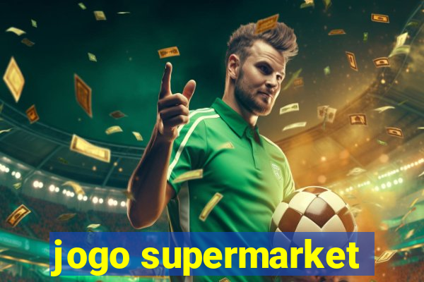 jogo supermarket