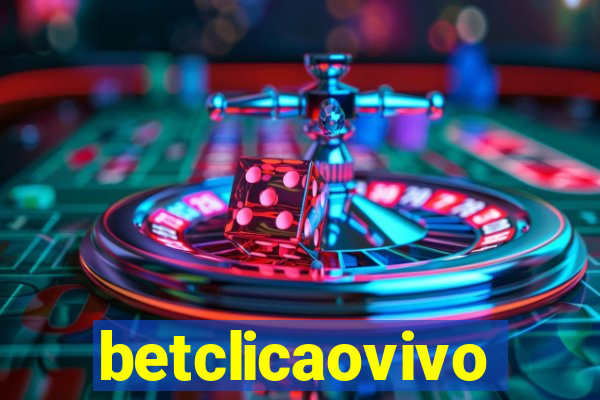 betclicaovivo