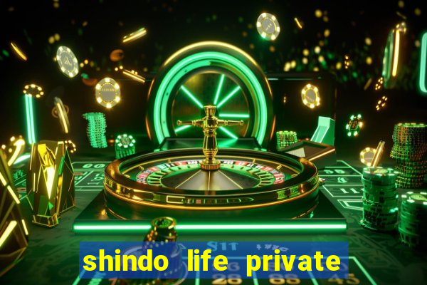 shindo life private server blaze
