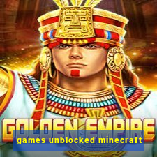 games unblocked minecraft