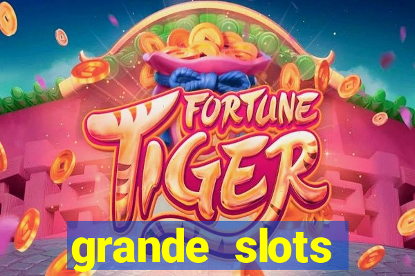 grande slots jackpot louco