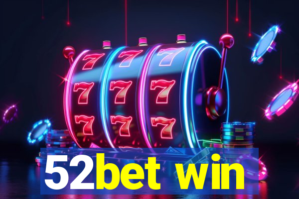52bet win