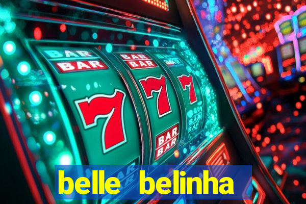belle belinha privacy free