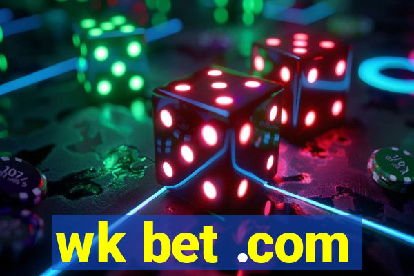 wk bet .com
