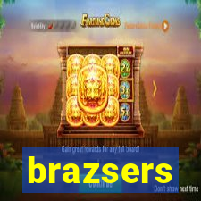 brazsers