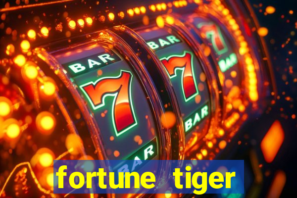 fortune tiger minimo 1 real