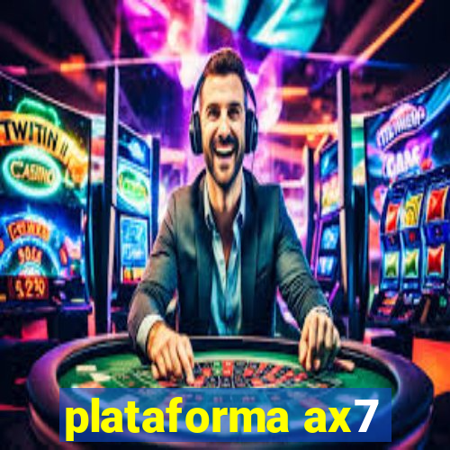 plataforma ax7