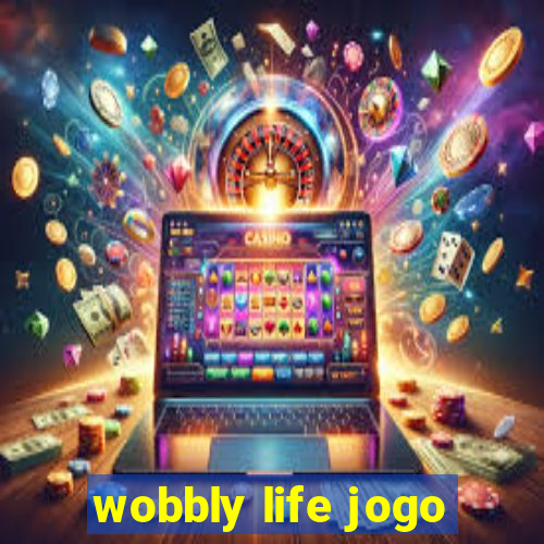 wobbly life jogo