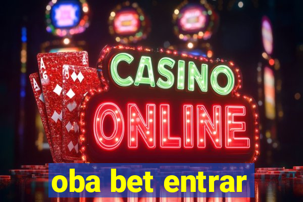 oba bet entrar