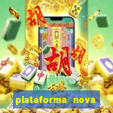 plataforma nova pagando muito hoje