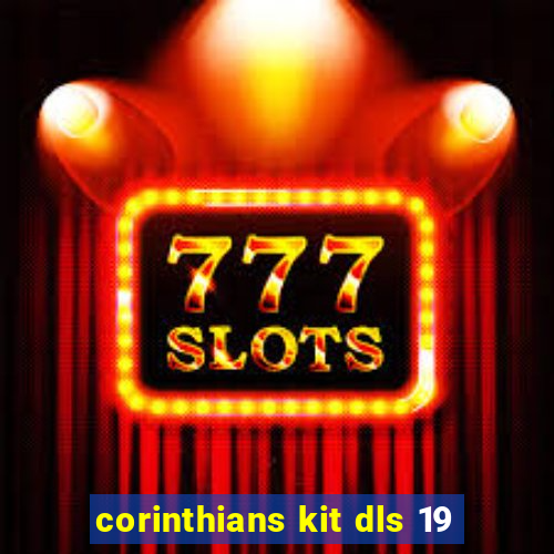 corinthians kit dls 19