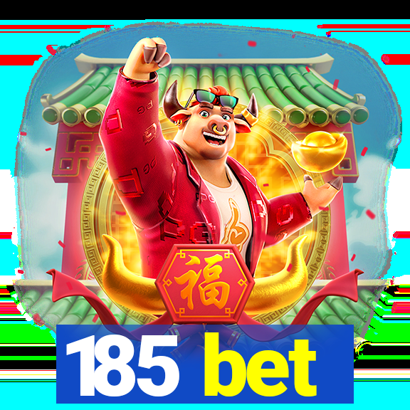 185 bet