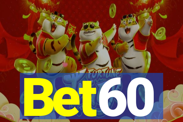 Bet60