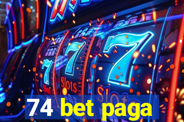 74 bet paga