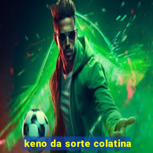 keno da sorte colatina