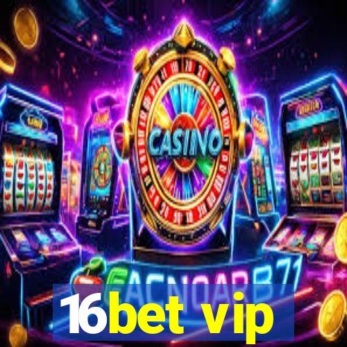 16bet vip