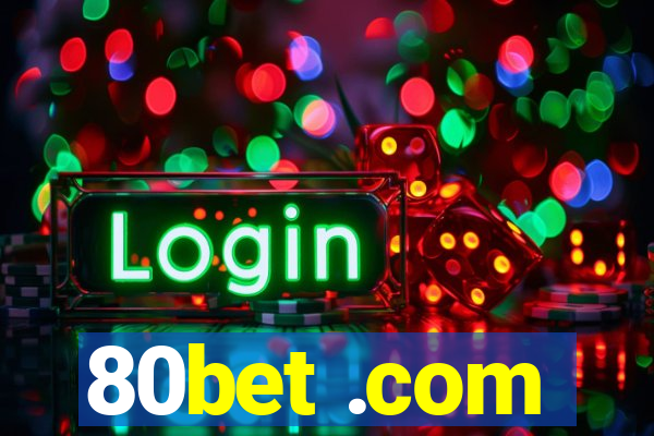 80bet .com