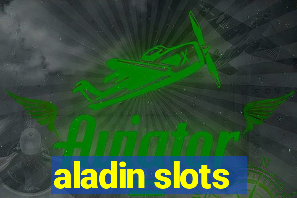 aladin slots