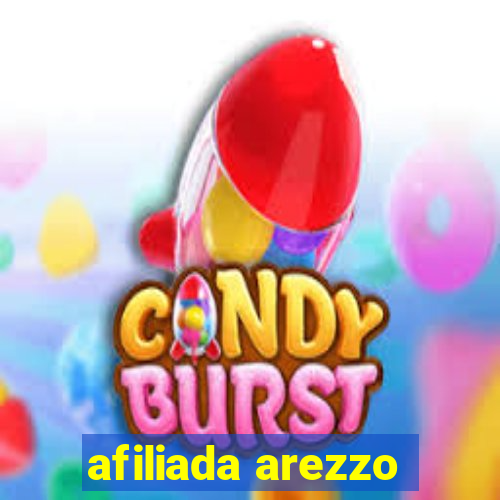 afiliada arezzo