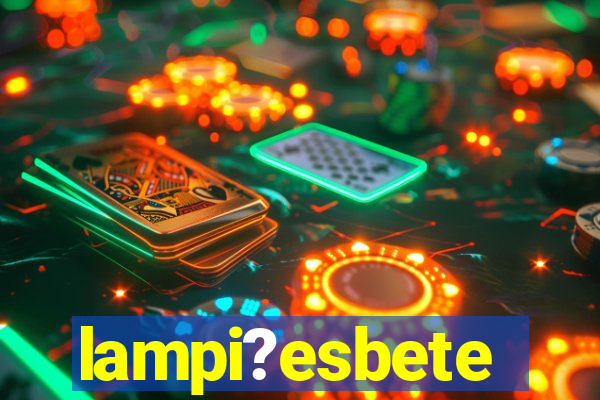 lampi?esbete