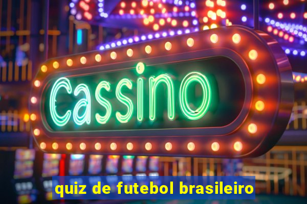 quiz de futebol brasileiro
