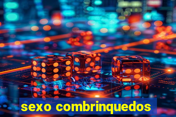 sexo combrinquedos