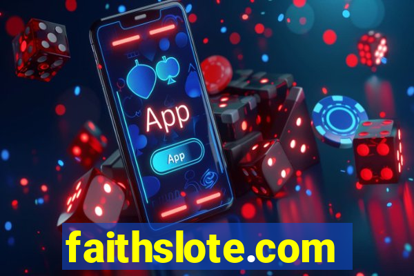faithslote.com