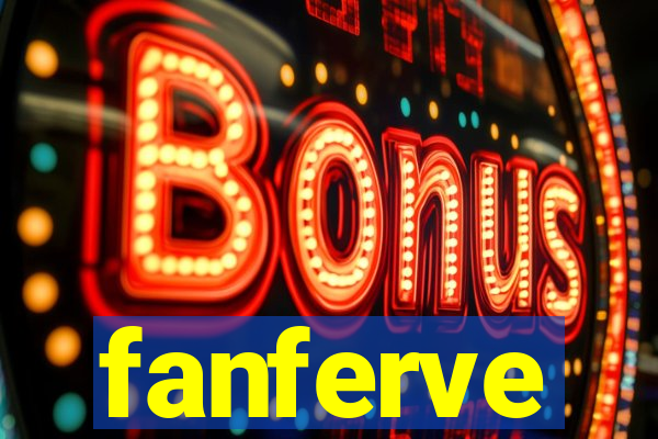 fanferve