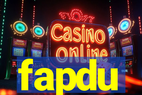 fapdu
