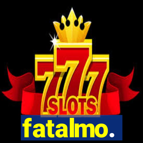 fatalmo.