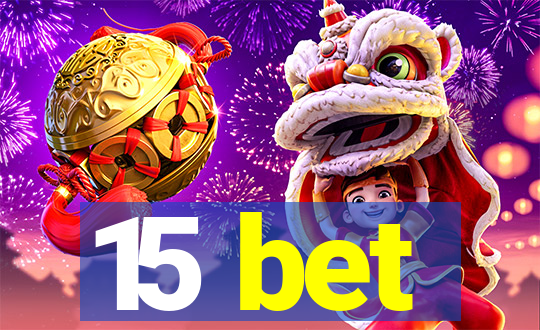 15 bet