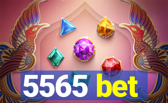 5565 bet