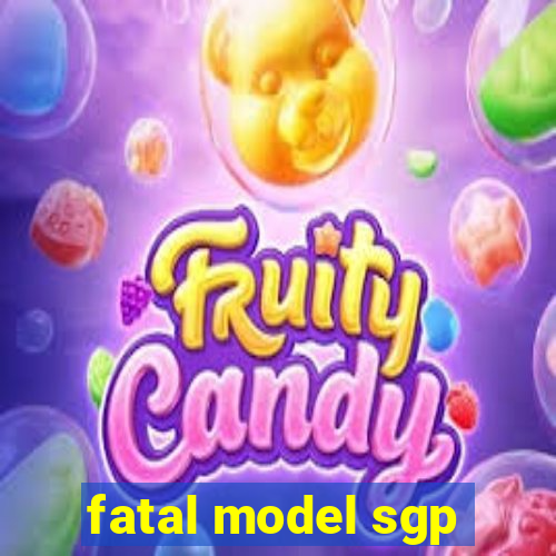 fatal model sgp