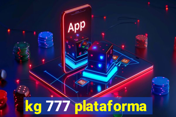 kg 777 plataforma