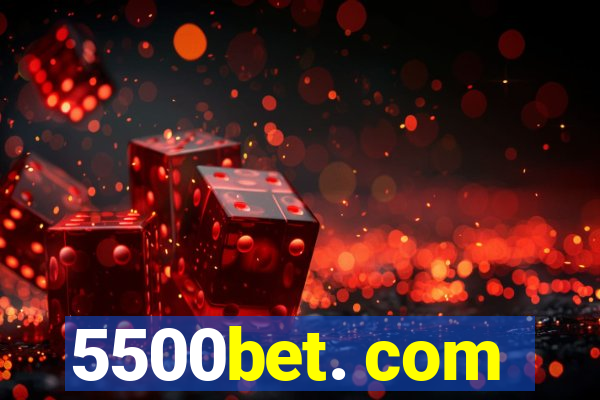 5500bet. com