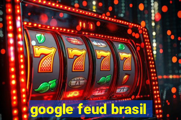 google feud brasil