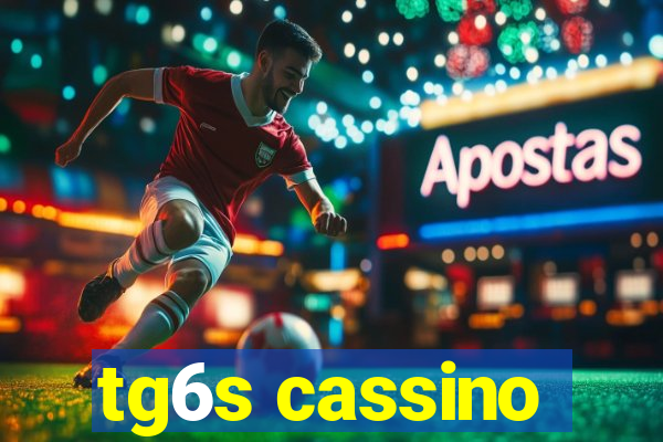 tg6s cassino