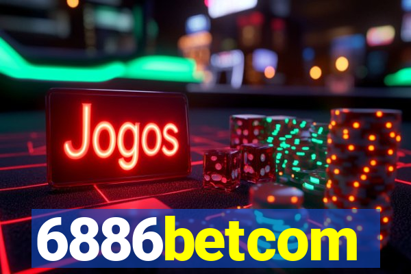 6886betcom