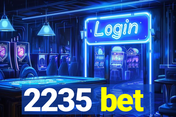 2235 bet
