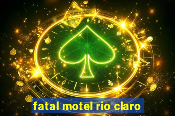 fatal motel rio claro