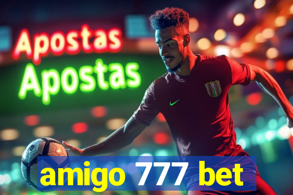 amigo 777 bet