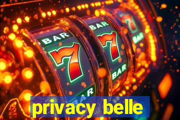 privacy belle