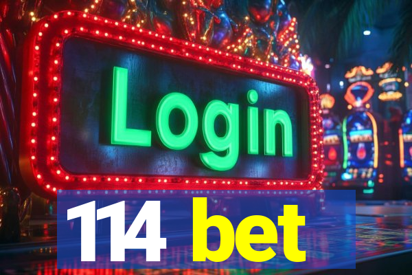 114 bet