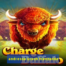 andressa urach tranzando